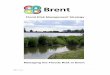 Flood Risk Management Strategy - Brent Council · D6 Brent Strategic Flood Risk Assessment ... E9 Network Rail ... Flood risk management is an environmental activity and the strategy