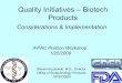 Quality Initiatives – Biotech Products - IFPACNet€¦ · Overview • QbD Definitions • Design Space ... • OBP Pilot • Benefits of QbD ... – ISPE PQLI, EFPIA
