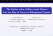 The Option Value of Educational Choices And the Rate of ...ice.uchicago.edu/2008/2008_presentations/Heckman/dyn-opt-vals... · The Option Value of Educational Choices And the Rate