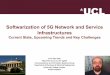 Softwarization of 5G Network and Service Infrastructures · Programmable routers placed decisions ... Resource building blocks ... Virtualisation of some network appliances / middleboxes