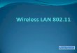 Wireless LAN 802 - Yeditepe Üniversitesi Bilgisayar ...cse.yeditepe.edu.tr/~sbaydere/courses_new/cse402/files/IEEE_802_11… · Most popular is the IEEE 802.11 wireless LAN, 