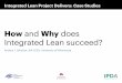 How and Why does Integrated Lean succeed? - NWCCC · How and Why does Integrated Lean succeed? Integrated Lean Project Delivery: Case Studies Andrea J. Johnson, AIA LEED, University