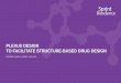 Plexus Design to facilitate structure-based drug design · plexus design to facilitate structure-based drug design fredrik rahm & jenny viklund