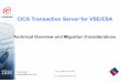 Technical Overview and Migration Considerations - ibm.com .CICS/VSE V2.3 Report Controller CICS Transaction