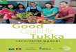 FACILIT ATOR MANUAL - QAIHC · Good Quick Tukka is a cooking education program inspired by Jamie Oliver’s Ministry of Food, which