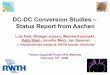 DC-DC Conversion Studies Status Report from Aachenklein/AachenStatusreport... · DC-DC Conversion Studies – Status Report from Aachen ... •We have joined the SLHC-PP project of