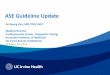 ASE Guideline Update - School of Medicine · ASE Guideline Update Jin Kyung Kim, MD, PhD, ... • Contrast echo may aid in detecting ... •The first step of the evaluation when thrombosis