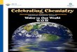 Celebrating Chemistry - American Chemical Society · Celebrating Chemistry, ... To help understand what makes water so special, we ... they make a molecule. A molecule of water is