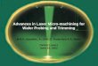 Advances in Laser Micro-machining for Wafer Probing … · Advances in Laser Micro-machining for Wafer Probing and Trimming ... Laser Micro-machining - Ablation Laser Beam ... Laser