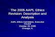 The AAPL Ethics Revision: Description and Analysis · The 2005 AAPL Ethics Revision: Description and ... for persons, honesty, justice, ... The AAPL Ethics Revision: Description and