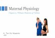 Maternal Physiology - WordPress.com fileMaternal Physiology ... Physical adaptations during pregnancy . Anatomical and functional changes ... (before pregnancy) – 1100 g (during