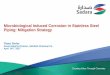 Microbiological Induced Corrosion in Stainless Steel ... 2017/PD1/4. Taner-SADARA-MI… · Microbiological Induced Corrosion in Stainless Steel Piping: Mitigation Strategy ... b –MIC