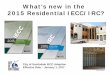 What’s new in the 2015 Residential IECC/IRC?2015... · What’s new in the 2015 Residential IECC/IRC? 1 . ... site-recovered energy such as heat pump or solar energy ... A handheld