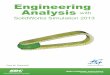 Engineering Analysis with - SDC Publications · Engineering Analysis with Paul M. Kurowski SolidWorks Simulation 2013 ® SDC PUBLICATIONS Better Textbooks. Lower Prices. Schroff 