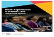 Black Experiences in Health Care Symposium Report · Black Experiences in Health Care SYMPOSIUM REPORT ... symposium attendees. ... and timeliness of the Black Experiences in Health