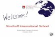Strothoff International School - IHK Darmstadt · • We promote the values of the IB Learner Profile. (Core Values) ... raise motivation, promote corporate social responsibility,