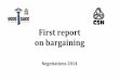 First report on bargaining - UCCO-SACC-CSNucco-sacc-csn.ca/.../uploads/2017/02/EN-2016-01-Bargaining-Report.… · First bargaining report ... in negotiating the best possible collective