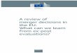 A review of merger decisions in the EU: What can we learn ...ec.europa.eu/competition/publications/reports/kd0115715enn.pdf · A review of merger decisions in the EU: What can we