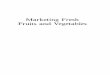 Marketing Fresh Fruits and Vegetables - Home - Springer978-1-4615-2031-3/1.pdf · This added demand, ... or are already marketing fresh fruits and vegetables in the United ... At