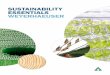 SUSTAINABILITY ESSENTIALS WEYERHAEUSER · SUSTAINABILITY ESSENTIALS ... Continue certifying North American-made forest products ... It is a core value and top priority for our