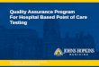 Quality Assurance Program For Hospital Based Point of Care ...€¦ · Quality Assurance Program For Hospital Based Point of Care Testing 1 Presented by: Jeanne Mumford, MT(ASCP)