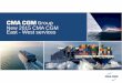 Group New 2015 CMA CGM East - West services 2015 cma cgm east wes… · The new cooperation is conditional and can be modified. Its implementation will depend 2 amongst other things