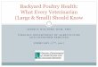 Backyard Poultry Health: What Every Veterinarian (Large ... VVC Notes/Walters- Backyard Poultry... · What Every Veterinarian (Large & Small) Should Know . ... Oregano Cayenne Black