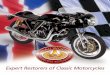 Expert Restorers of Classic Motorcycles - Mike Hailwood · Simply the Best... Hailwood Motorcycle Restorations proudly present the Brand New HMR Vincent motorcycles. Tailored to your