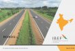 ROADS - ibef.org · 7 Roads For updated information, please ... Targeted pace of road construction has been ... Roads/ bridges infrastructure value in India Visakhapatnam port 