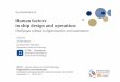 Human factors in shipdesign and operation - SINTEF · How ships are designed and built Basic Ship Theory, Rawson & Tupper 2001 The Ship Design Process, Gale 2003 in Lamb (Ed) The
