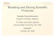 Modeling and Storing Scientific Protocols - alpha.uhasselt.bealpha.uhasselt.be/research/groups/theocomp/kwasnikowska/pdf/... · –Pipeline Pilot. Scientific Protocol • Germination