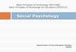 Social Psychology - EdUHK Moodle · Social psychology Scientific study of how thoughts, feelings, and behavior are influenced by others Social psychologists are interested in