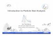 Essentials of Particle Size Analysis - Horiba · © 2013HORIBA, Ltd. All rights reserved. Introduction to Particle Size Analysis Ian Treviranus ian.treviranus@horiba.com