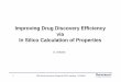 Improving Drug Discovery Efficiency via In Silico ... Ortwine - In Silico.pdf · Improving Drug Discovery Efficiency via In Silico Calculation of Properties 1 16th North American