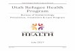 Utah Refugee Health Program Manualhealth.utah.gov/.../refugee/RefugeeHealth_ProgramManual_2017.pdf · Welcome to the Utah Refugee Health Program Manual. ... El Salvador and ... made