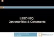 LEED IEQ: Opportunities & Constraints · LEED IEQ: Opportunities & Constraints ... (CIBSE) AM10-2005: Natural Ventilation in ... systems = CIBSE ‘Natural Ventilation in Non-Domestic