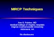 MRCP Techniques - scbtmr.org MRCP... · Objectives zTo demonstrate a technique for performing MRCP with 2D & 3D sequences zTo illustrate the advantages of thick-slab vs. thin-slab