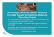 Promoting Community Defined Evidence Practices through … · Promoting Community Defined Evidence Practices through the California Reducing ... (1. Slide 6 AD(1 Delete ... central