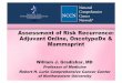 Assessment of Risk Recurrence: Adjuvant Online, … · Assessment of Risk Recurrence: Adjuvant Online, OncotypeDx & Mammaprint William J. Gradishar, MD Professor of Medicine Robert
