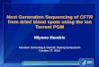 Next Generation Sequencing of CFTR from dried blood …€¦ · Next Generation Sequencing of CFTR from dried blood spots using the Ion Torrent PGM . Miyono Hendrix . ... can be used