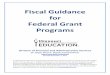 Fiscal Guidance for Federal Grant Programs · operation of the non-Federal entity or the proper and ... LEA personnel responsible for Federal grants management have ... Management