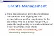 Federal Grants Management – 90 minute - Ohiojfs.ohio.gov/ofs/bmcs/FederalGrants_90.pdf · Grants Management This presentation ... Federal awards carried out through grants, contracts,