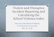 Violent and Disruptive Incident Reporting and Calculating ... Violent and... · Violent and Disruptive Incident Reporting and Calculating the ... (DASA) Report. 3 . ... O NYC schools