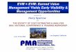 EVM = EVM: Earned Value Management Yields Early … = EVM SCEA 2004 Sparrow.pdf · Management Yields Early Visibility & Management Opportunities presented by ... The Cost/Schedule