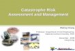 Catastrophe Risk Assessment and Management - … · Hong Kong. 1/23 Characteristics of ... Tremendous impact Earthquake ... 2/23 Catastrophe Risk Assessment and ManagementCatastrophe