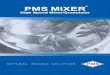 PMS MIXERpms-group.net/PDF_catalog/high_speed_mixer2.pdf · High Speed Mixer/Granulator PMS ... Dry mixing can be accomplished as rapid as about 1 - 3 minutes while wet granulation