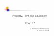 Property, Plant and Equipment IPSAS 17 - Home - ICPAK · Property, Plant and Equipment ... depreciated replacement cost approach. n revaluation surplus recognised as other ... nInvestment