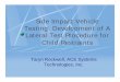 Side Impact Vehicle Testing: Development of A Lateral … · Side Impact Vehicle Testing: Development of A Lateral Test Procedure for Child Restraints Taryn Rockwell, ACE Systems