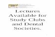 Lectures Available for Study Clubs and Dental Societies. · Lectures Available for Study Clubs and Dental ... mutilated occlusion, ... 6 More stable and ideal tooth alignment, 