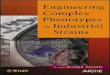 Engineering Complex Phenotypes in Industrial Strains€¦ · CONTENTS Foreword vii John Pierce Preface ix Contributors xi 1 Classical Strain Improvement 1 Nathan Crook and Hal S